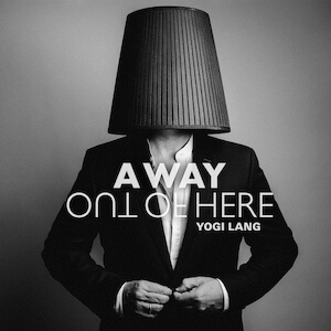 Yogi Lang | No Way Out Of Here
