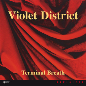 Violet District | Terminal Breath